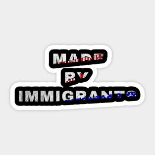 Made By Immigrants Text Based Design Sticker